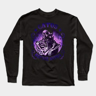 Gatos Before Vatos Unless The Vato Has Gatos Long Sleeve T-Shirt